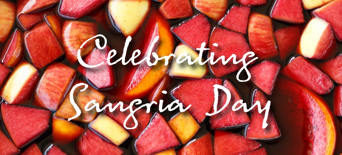 Celebrating Sangria Day Wine Holidays